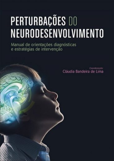PERTURBAÇÕES DO NEURODESENVOLVIMENTO – Manual de orientações diagnósticas e estratégias de intervenção