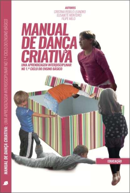 Manual de Dança Criativa – Uma Aprendizagem Interdisciplinar no 1º Ciclo