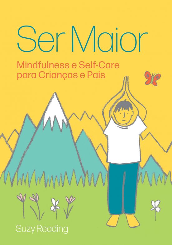 Ser Maior: Mindfulness e Self-Care para Crianças e Pais