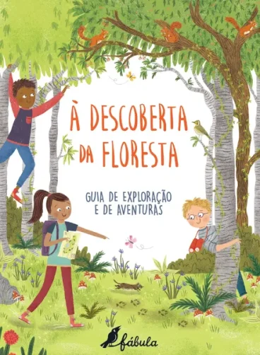 À Descoberta da Floresta: Guia de Exploração e de Aventuras