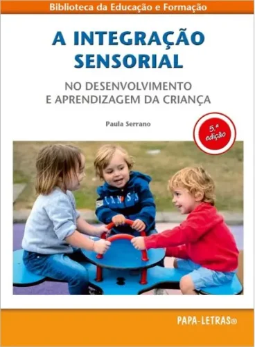 A INTEGRAÇÃO SENSORIAL - no desenvolvimento e aprendizagem da criança