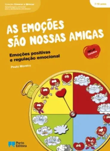AS EMOÇÕES SÃO NOSSAS AMIGAS - Emoções Positivas e Regulação Emocional