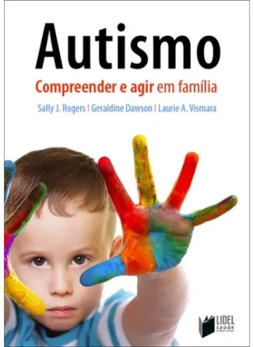 AUTISMO - Compreender e agir em família