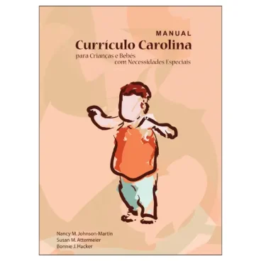 CURRÍCULO CAROLINA - Avaliação e Exercícios para Bebés e Crianças Pequenas com Necessidades Especiais