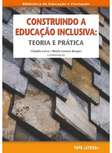 Construindo a Educação Inclusiva: Teoria e Prática