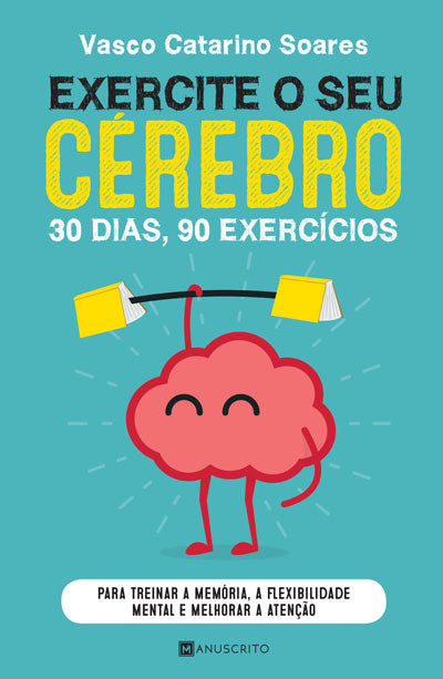 Exercite o Seu Cérebro – 30 Dias, 90 Exercícios
