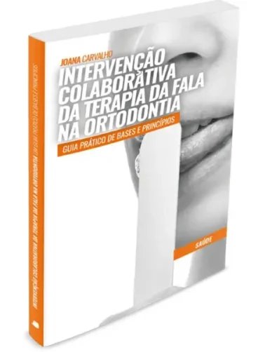 Intervenção Colaborativa da Terapia da Fala na Ortodontia