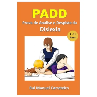 PADD - Prova de Análise e Despiste da Dislexia - Edição Revista 2014