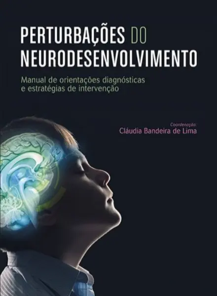PERTURBAÇÕES DO NEURODESENVOLVIMENTO - Manual de orientações diagnósticas e estratégias de intervenção