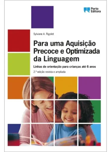 Para uma Aquisição Precoce e Optimizada da Linguagem