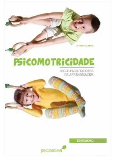Psicomotricidade: Jogos Facilitadores da Aprendizagem