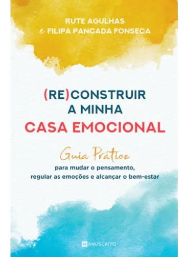 (Re)construir a Minha Casa Emocional