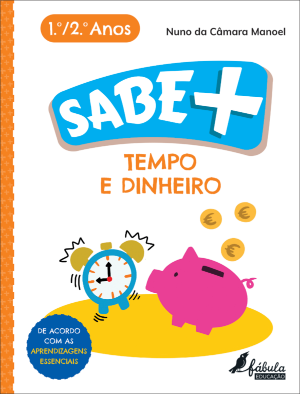 Sabe Mais: Tempo e Dinheiro - 1º e 2º Anos