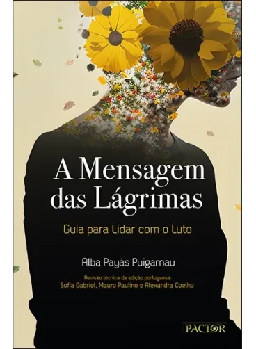 A Mensagem das Lágrimas: Guia para Lidar com o Luto