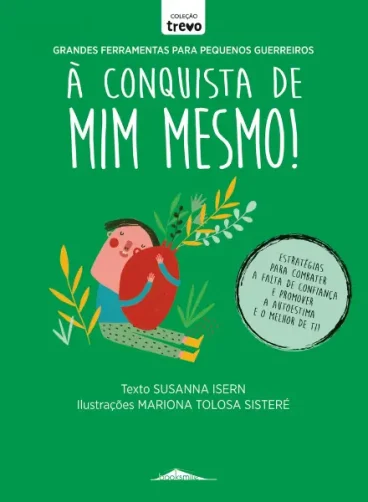 Grandes Ferramentas para Pequenos Guerreiros: À Conquista de Mim Mesmo!