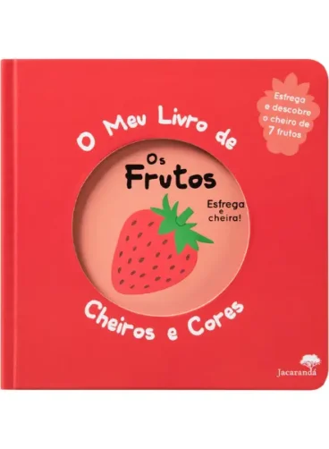 O Meu Livro de Cheiros e Cores - Os Frutos