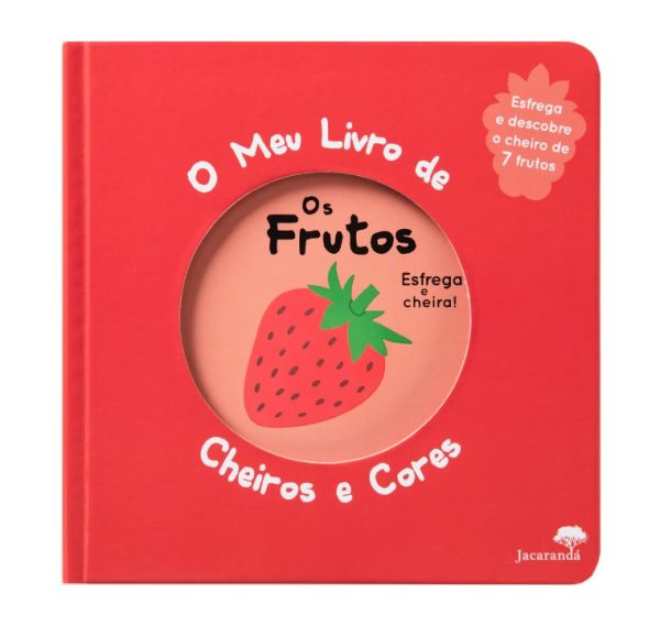 O Meu Livro de Cheiros e Cores - Os Frutos