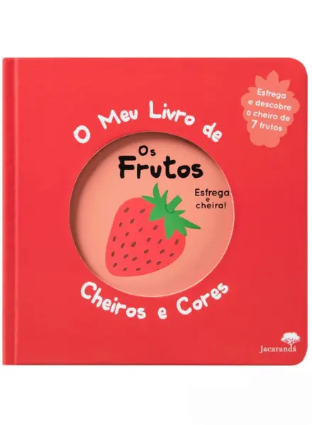 O Meu Livro de Cheiros e Cores - Os Frutos