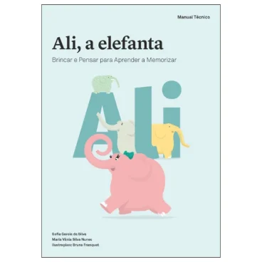 Ali, a Elefanta - Brincar e Pensar para Aprender a Memorizar