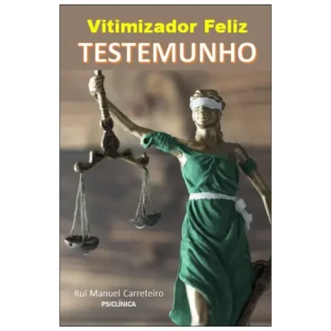 Vitimizador Feliz: Avaliação da Capacidade e Dever para Testemunhar