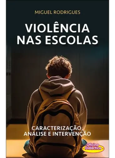 Violência nas Escolas - Caracterização, Análise e Intervenção