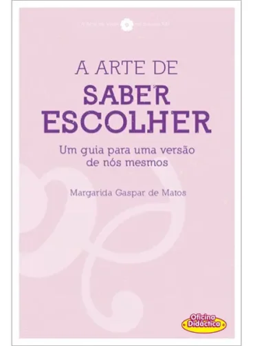 A Arte de Saber Escolher