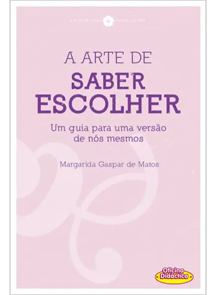 A Arte de Saber Escolher