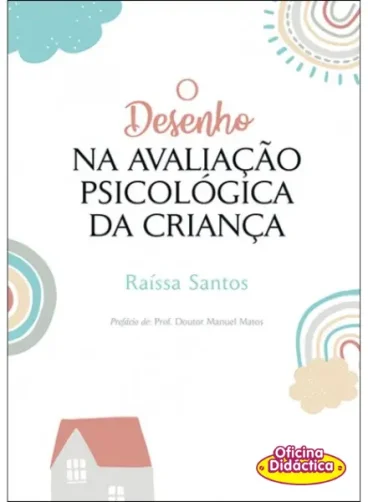 O Desenho na Avaliação Psicológica da Criança