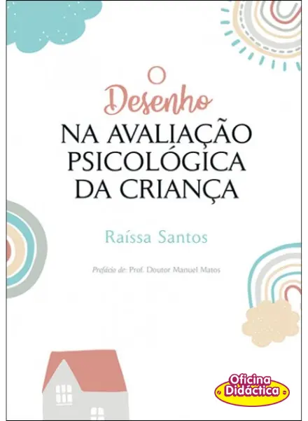 O Desenho na Avaliação Psicológica da Criança