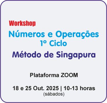 Workshop: Números e Operações no 1º Ciclo - MÉTODO DE SINGAPURA