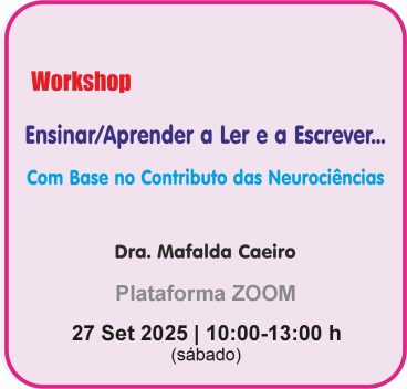 Workshop: Ensinar / Aprender a Ler e a Escrever