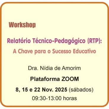 Workshop "Relatório Técnico-Pedagógico (RTP) - A Chave para o Sucesso Educativo"